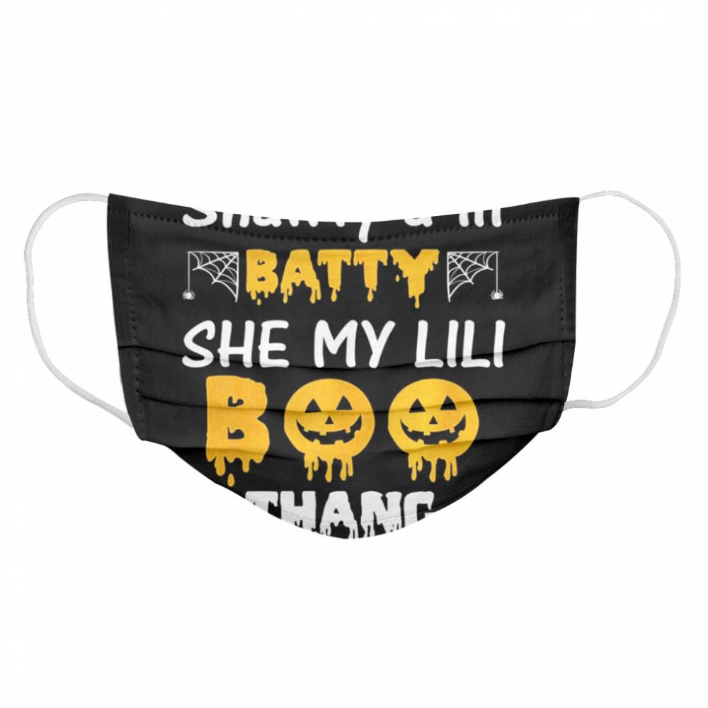 Shawty a Lil Batty She My Lil Boo Thang Halloween Cloth Face Mask