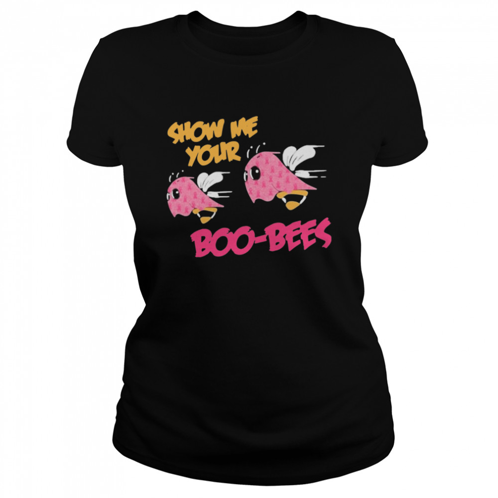Show Me Your Boo Bees Classic Women's T-shirt