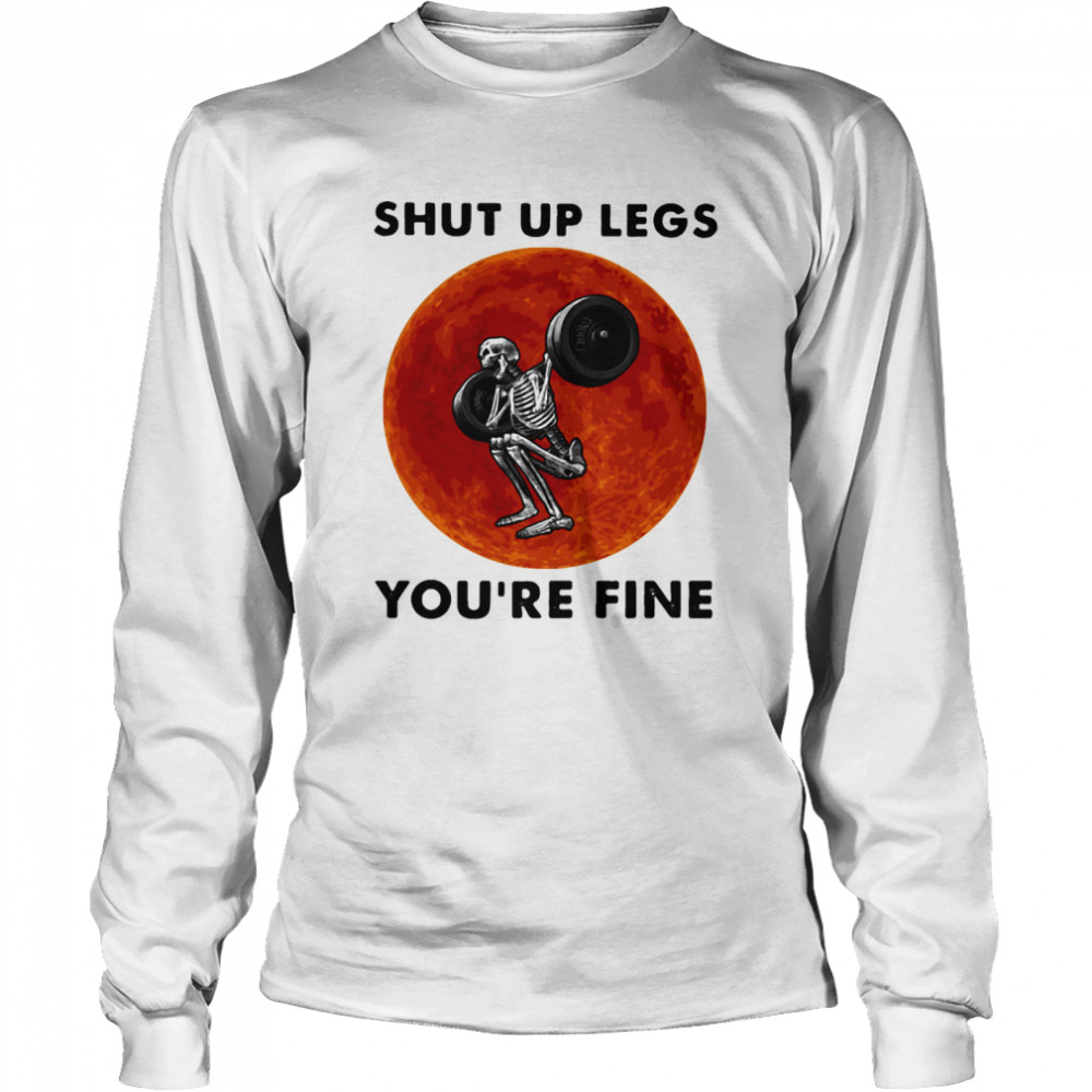 Shut Up Legs You’re Fine Skeleton Weight Lifting Sunset Halloween Long Sleeved T-shirt