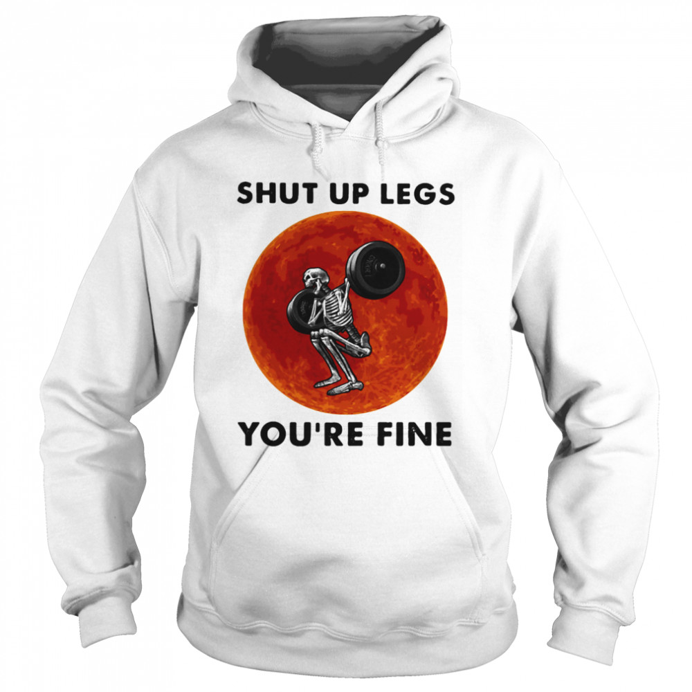 Shut Up Legs You’re Fine Skeleton Weight Lifting Sunset Halloween Unisex Hoodie