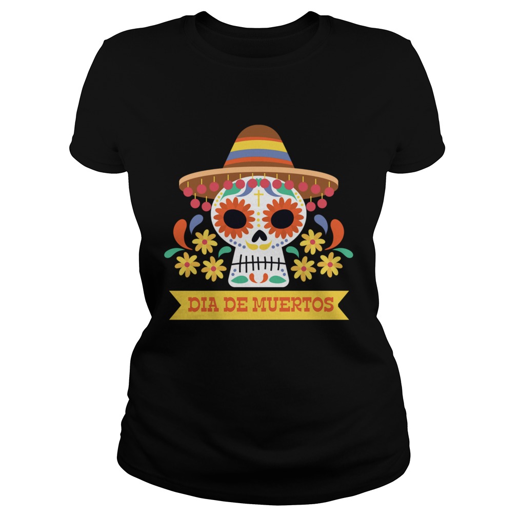 Skull Day Of Dead Dia De Muertos Mexican Holiday Classic Ladies