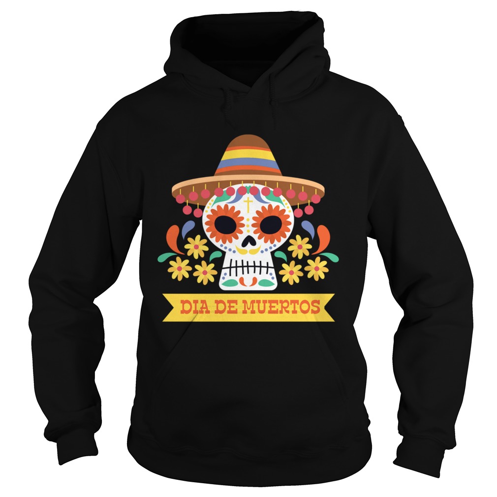 Skull Day Of Dead Dia De Muertos Mexican Holiday Hoodie