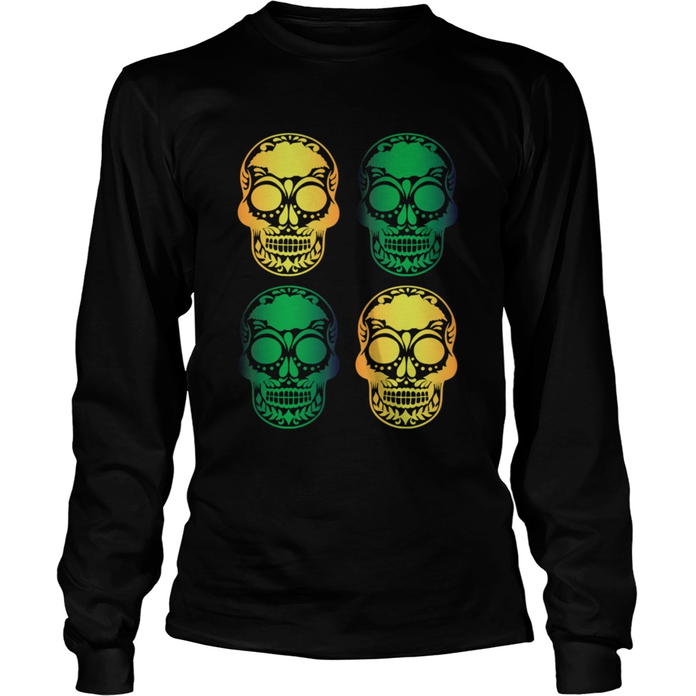 Skulls Mexico To Celebrate The Holiday Day Of The Dead Long Sleeve