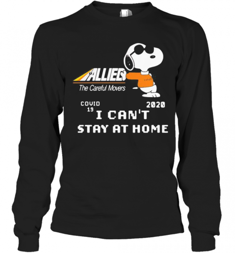 Snoopy Allied The Careful Movers Covid 19 2020 I Can'T Stay At Home T-Shirt Long Sleeved T-shirt 