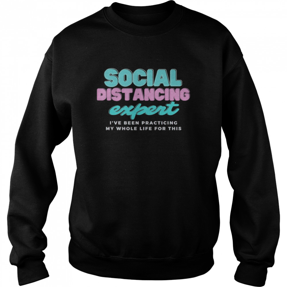 Social Distancing expert Unisex Sweatshirt