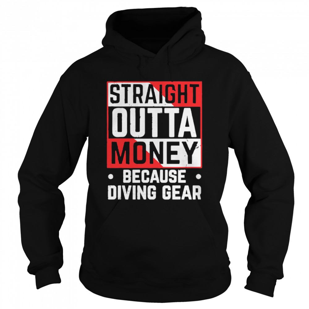 Straight Outta Money Because Diving Gear Unisex Hoodie
