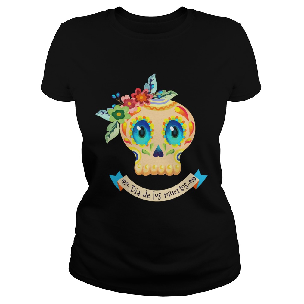 Sugar Skull Cute Day Of The Dead Muertos Classic Ladies