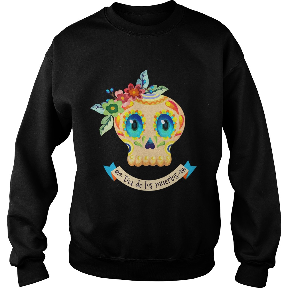 Sugar Skull Cute Day Of The Dead Muertos Sweatshirt