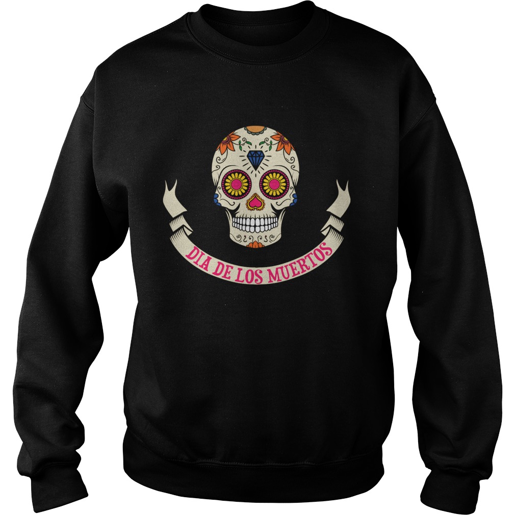 Sugar Skull Dia De Los Muertos Sweatshirt