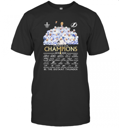 Tampa Bay Lightning Stanley Cup Champions 2020 Be The Thunder Signatures T-Shirt