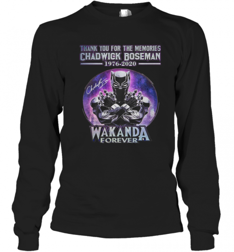 Thank You For The Memories Chadwick Boseman 1976 2020 Wakanda Forever Signature T-Shirt Long Sleeved T-shirt 