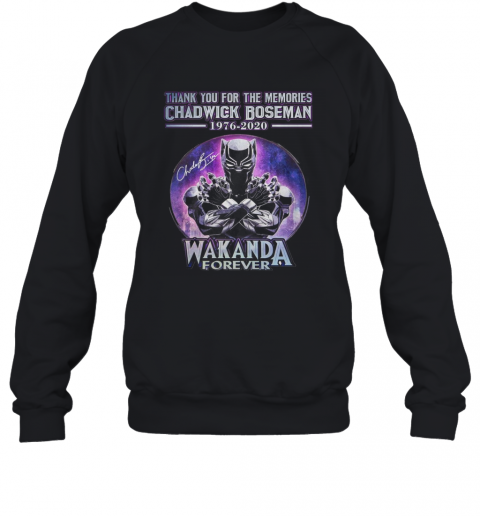 Thank You For The Memories Chadwick Boseman 1976 2020 Wakanda Forever Signature T-Shirt Unisex Sweatshirt