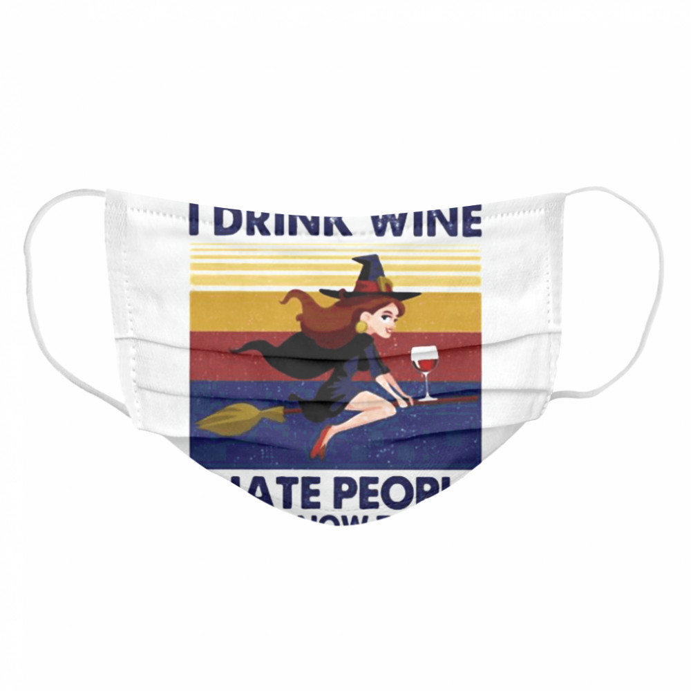 That’s What I Do I Drink Wine I Hate People And I Know Things Witch Halloween Vintage Retro Cloth Face Mask