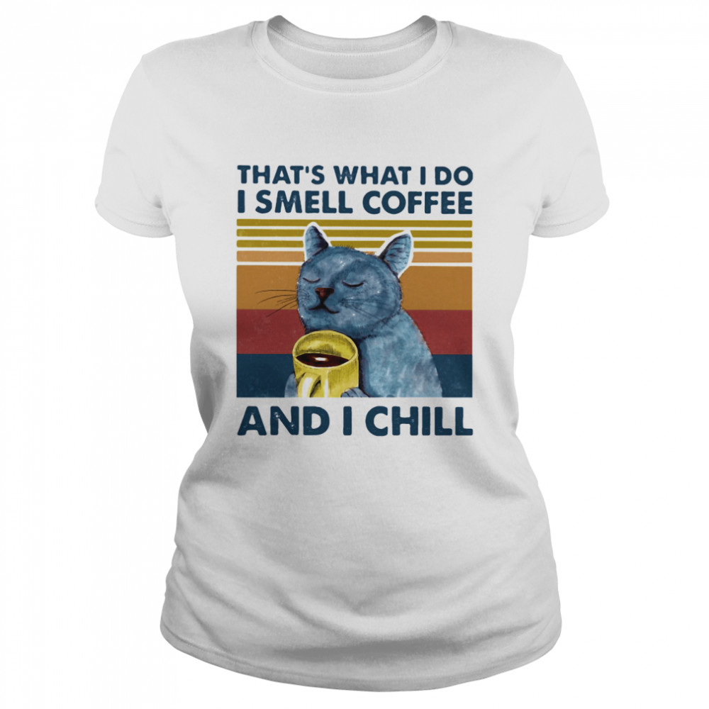 Thats What I Do I Smell Coffee And Chill Cat Vintage Retro Classic Women's T-shirt