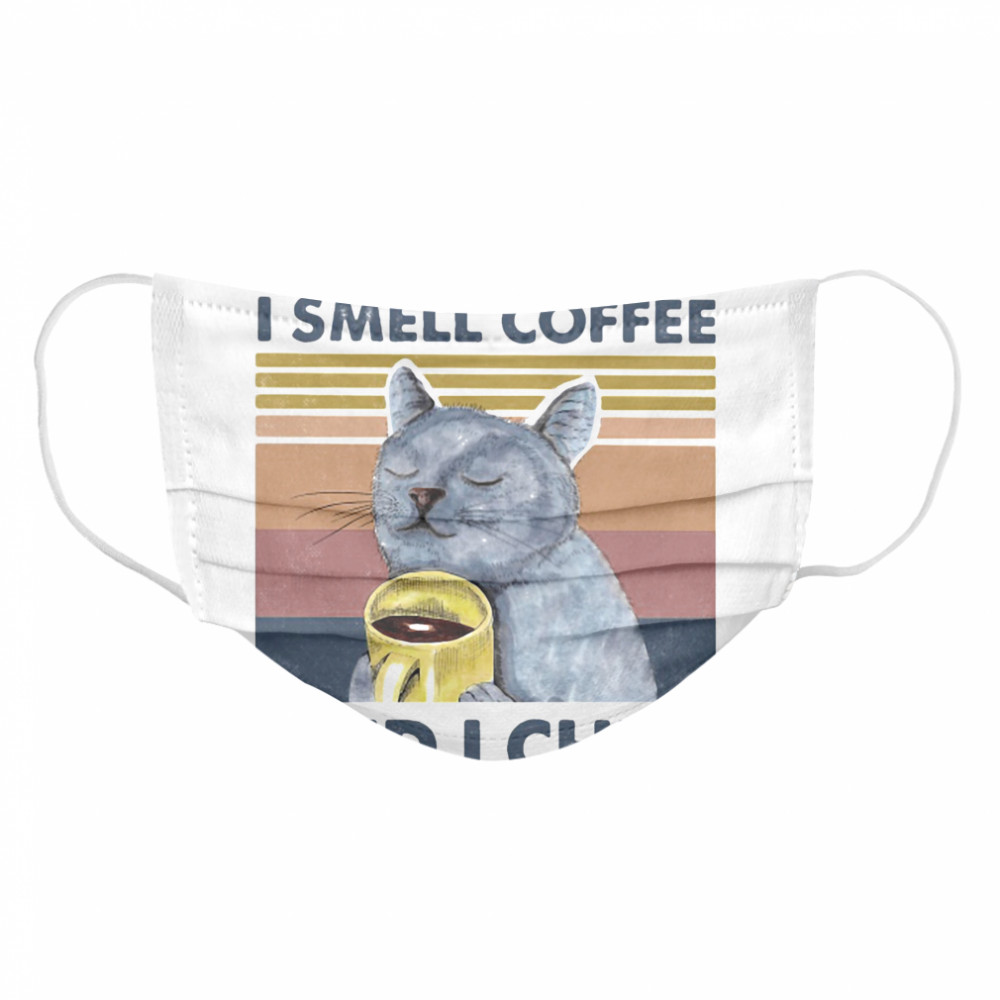 Thats What I Do I Smell Coffee And Chill Cat Vintage Retro Cloth Face Mask