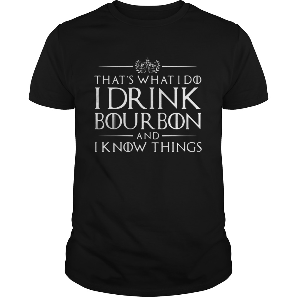 Thats what i do i drink bourbon and i know things 2020 shirt