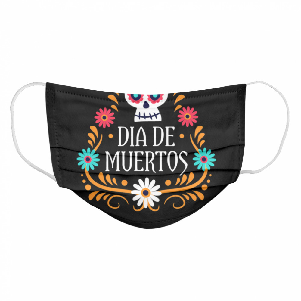 The Dead Mexican Holiday Cloth Face Mask