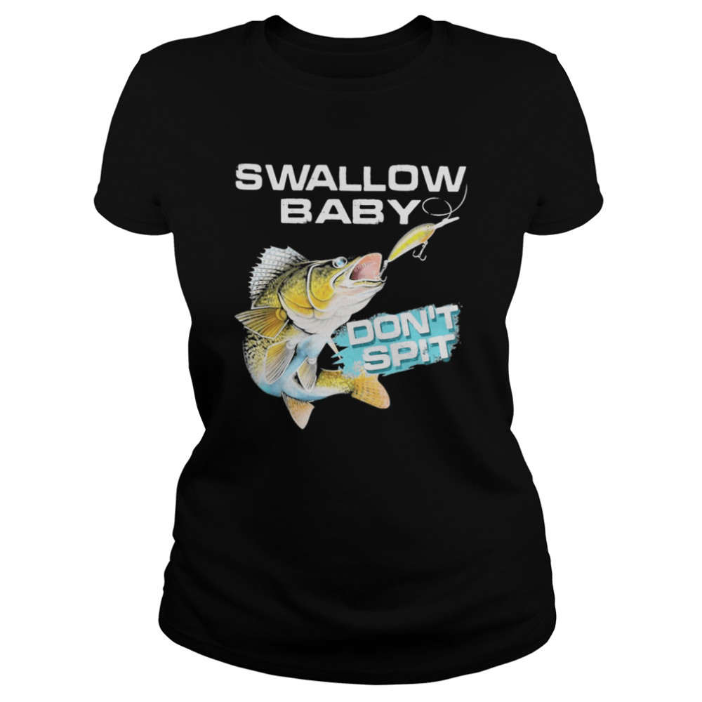 The swallow baby don’t spit carp fishing Classic Women's T-shirt