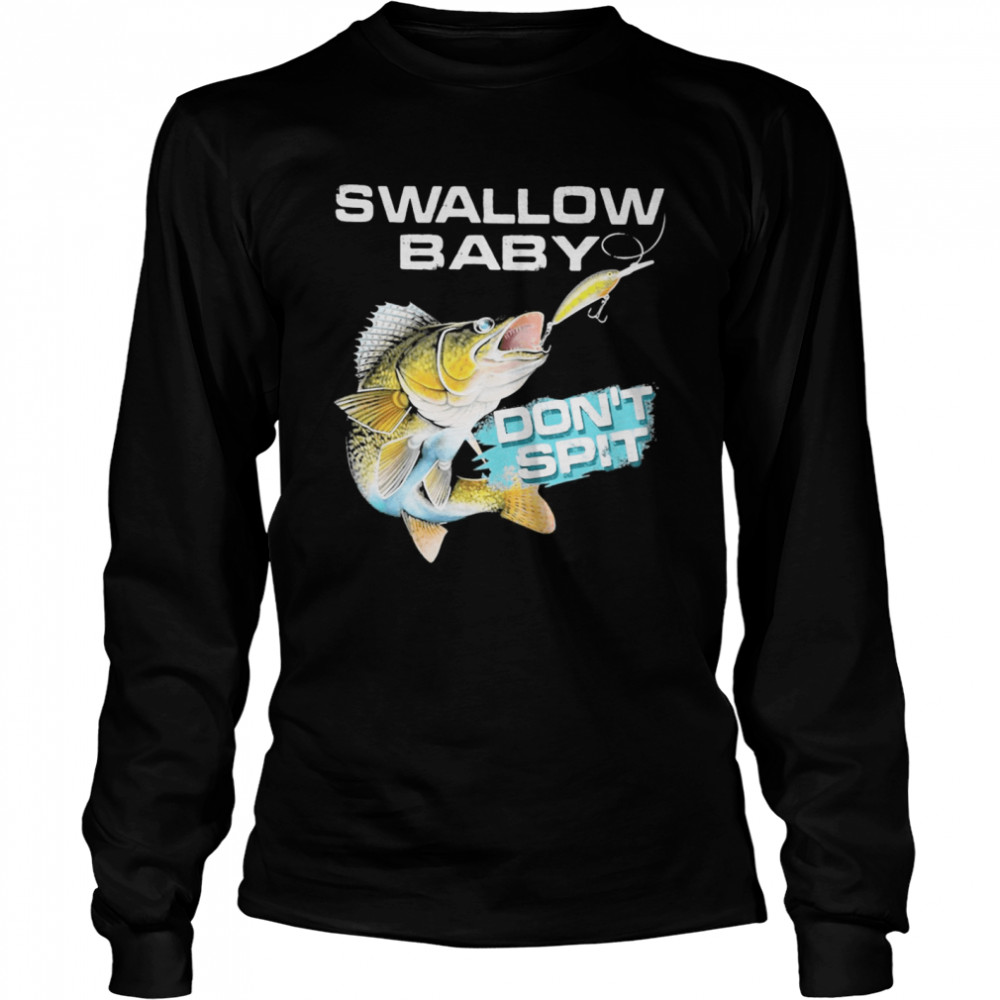 The swallow baby don’t spit carp fishing Long Sleeved T-shirt