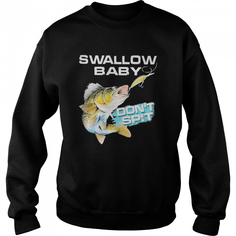 The swallow baby don’t spit carp fishing Unisex Sweatshirt