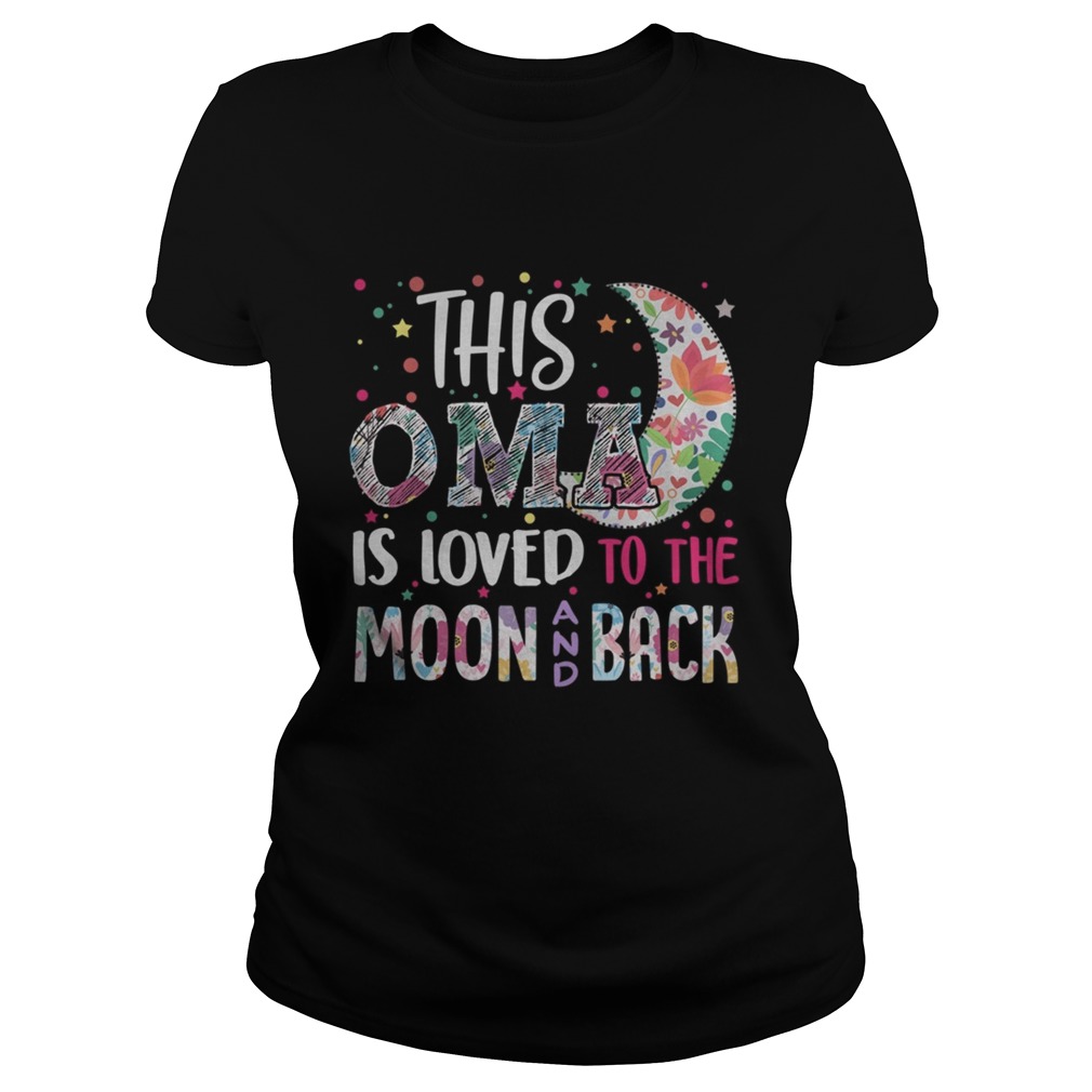 This OMA is loved to the moon and back Classic Ladies