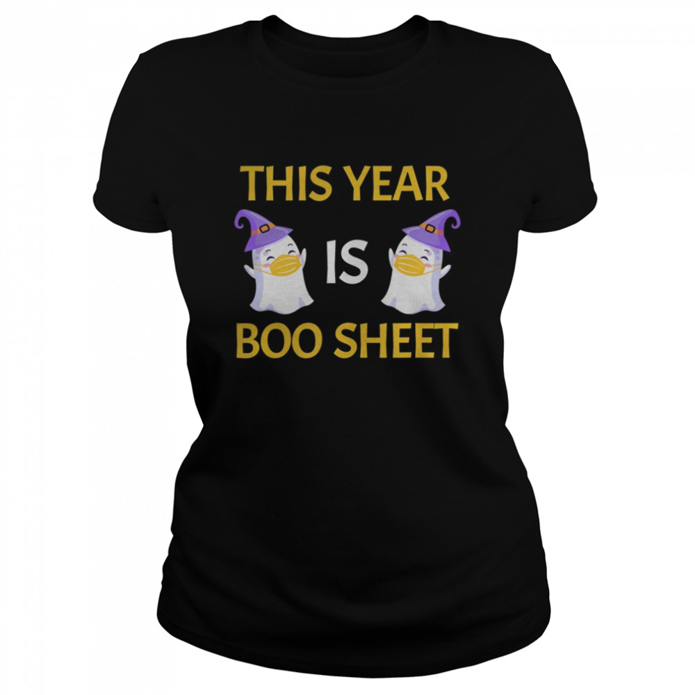 This Year Is Boo Sheet Boo Ghost Classic Women's T-shirt