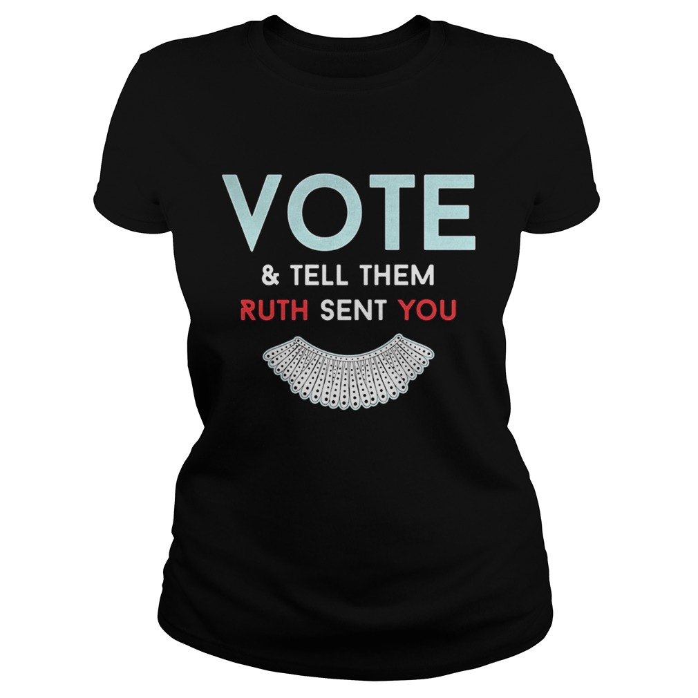 Vote And Tell Them Ruth Sent You Classic Ladies