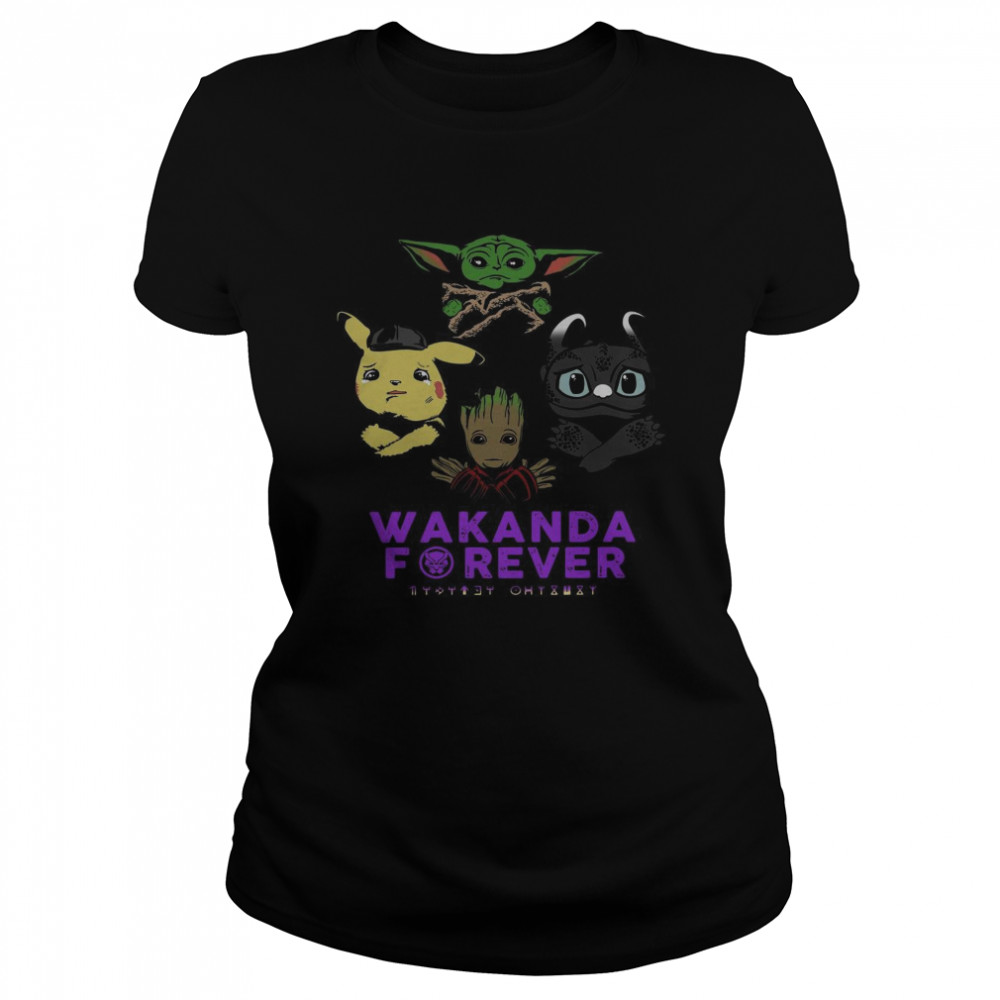 Wakanda Forever Baby Yoda Baby Pokemon Baby Groot and Baby Toothless Classic Women's T-shirt