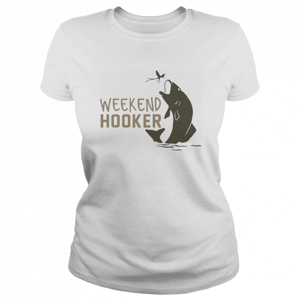 Weekend Hooker Fish Classic Women's T-shirt