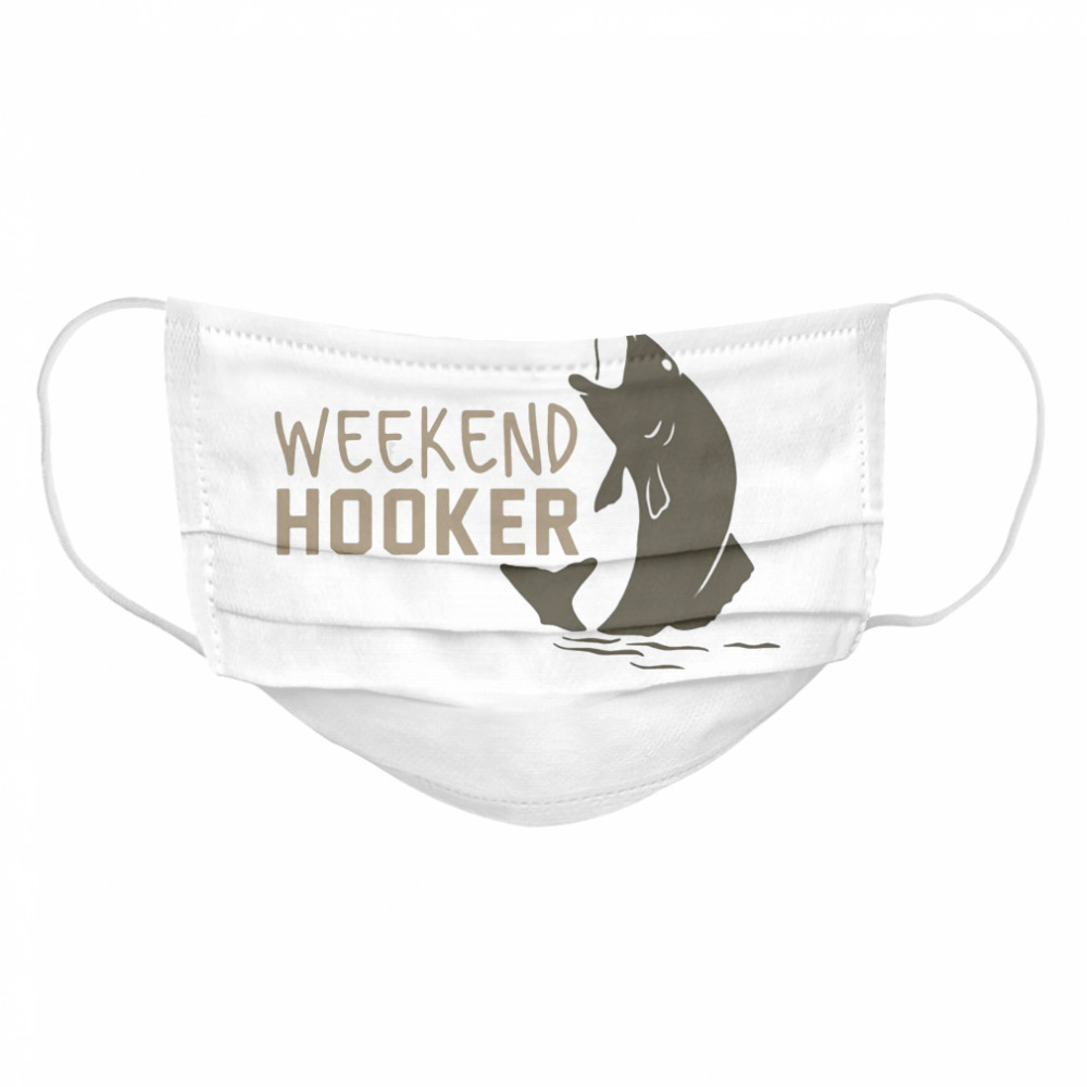 Weekend Hooker Fish Cloth Face Mask
