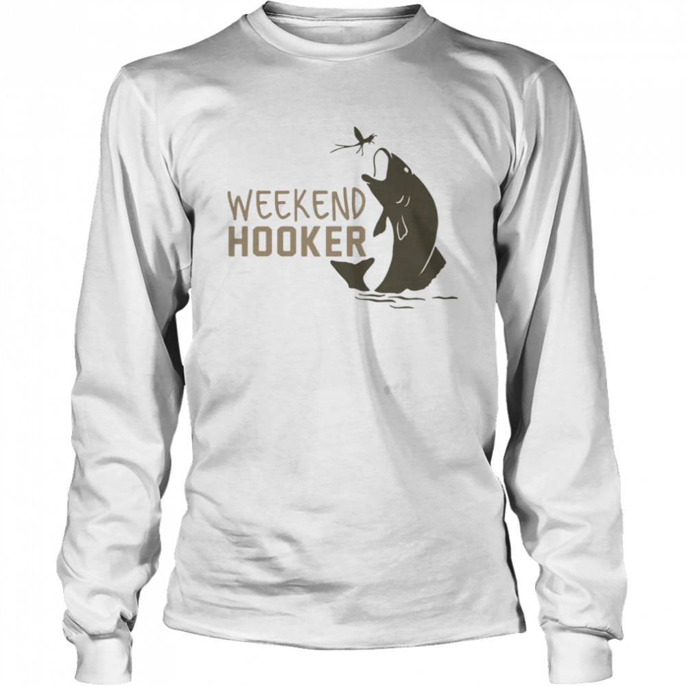 Weekend Hooker Fish Long Sleeved T-shirt