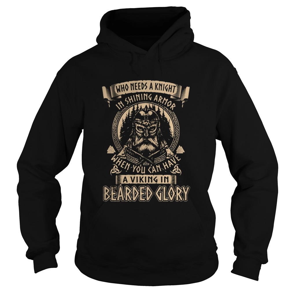 Who Needs A Knight In Shining Armor When You Can Have A Viking In Bearded Glory Hoodie