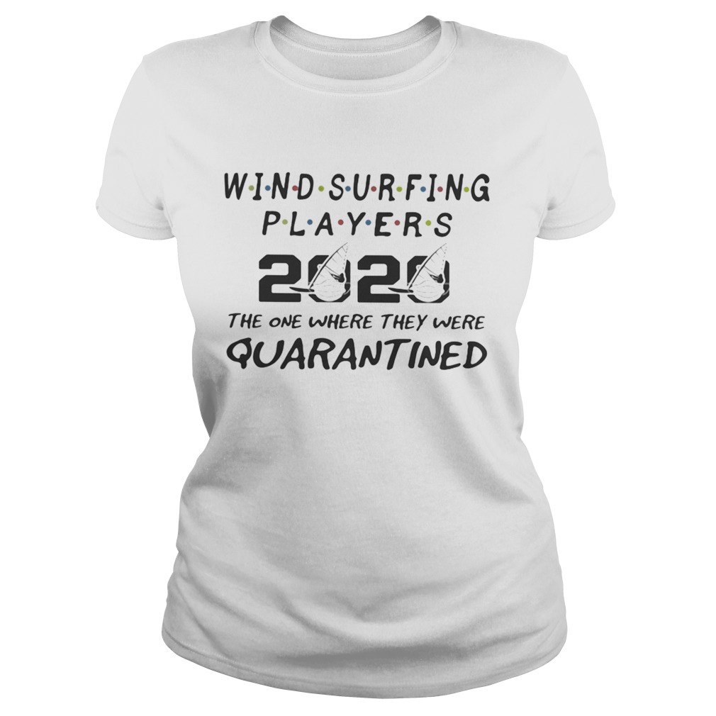 Wind surfing players 2020 mask the one where they were quarantined Classic Ladies