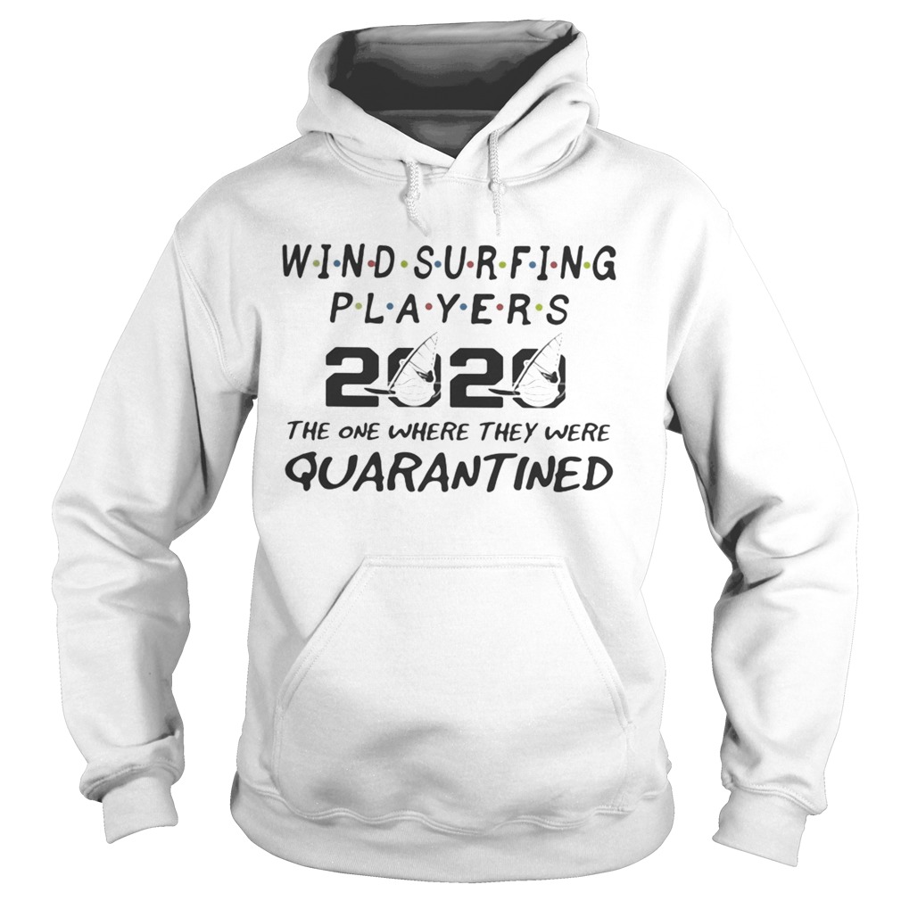 Wind surfing players 2020 mask the one where they were quarantined Hoodie
