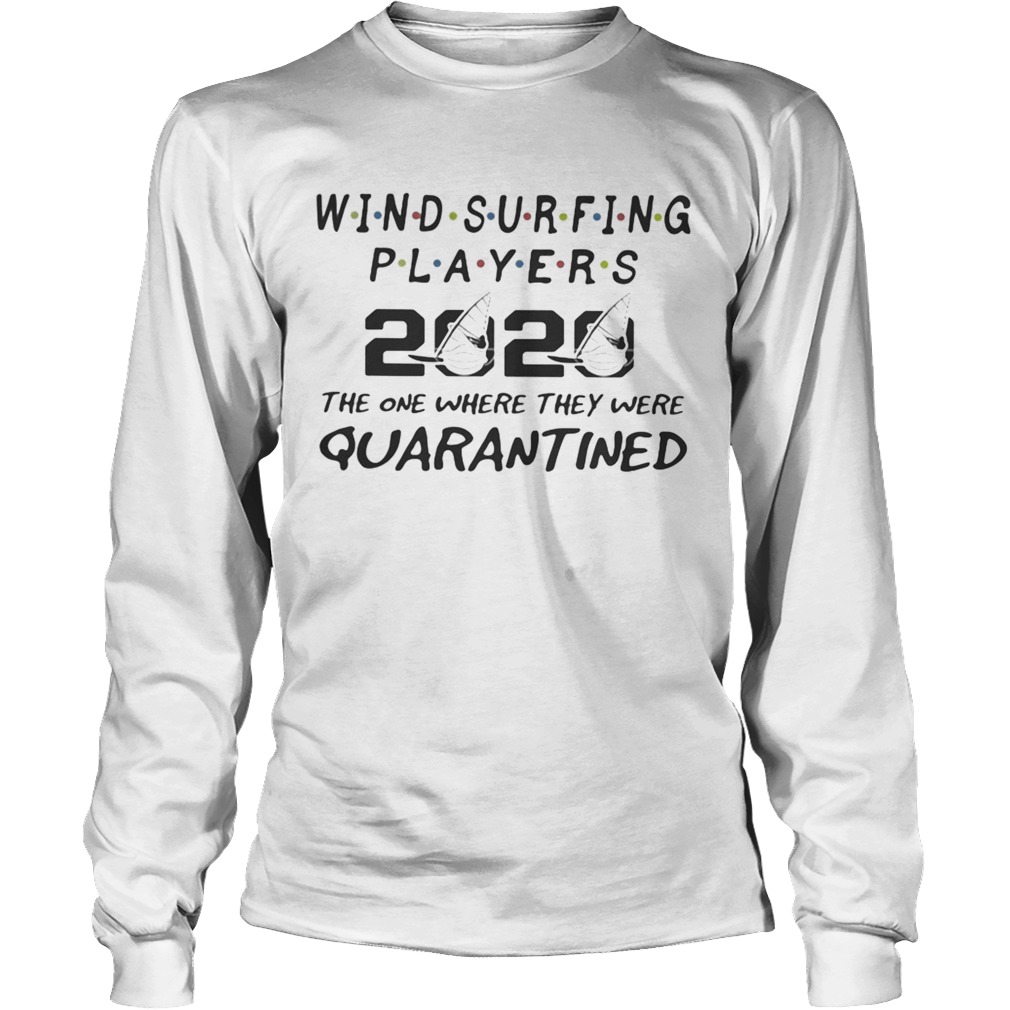 Wind surfing players 2020 mask the one where they were quarantined Long Sleeve