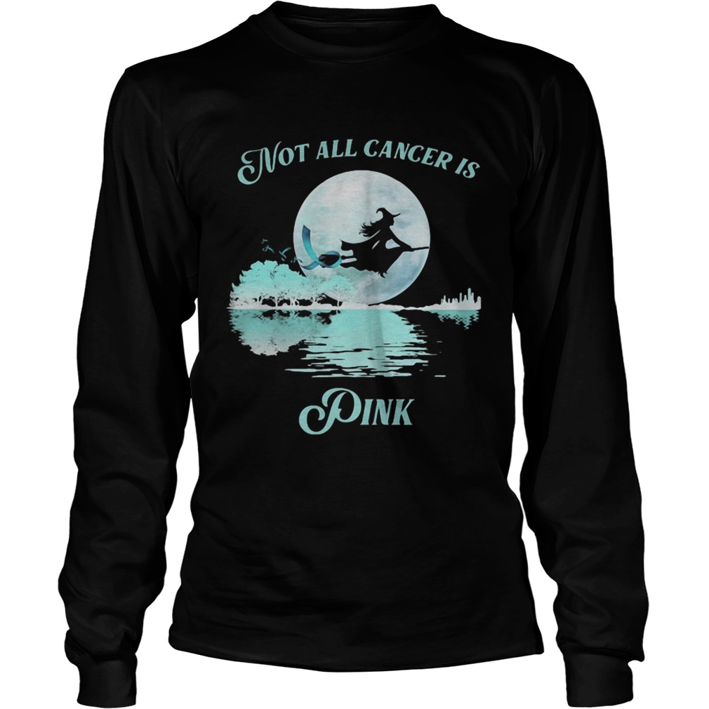 Witch Not all cancer is pink Long Sleeve