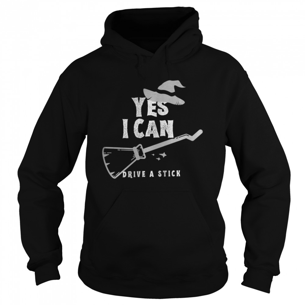 Yes I Can Drive A Stick Witch Halloween Unisex Hoodie