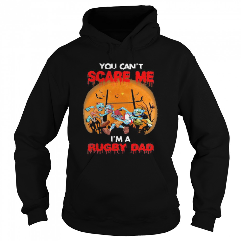 You Can’t Scare Me I’m A Rugby Dad Moon Halloween Unisex Hoodie