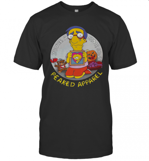 You'Re A Simpson Peaked Apparel T-Shirt