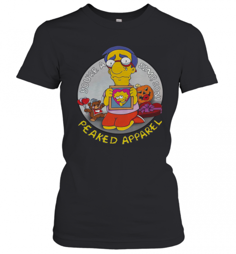 You'Re A Simpson Peaked Apparel T-Shirt Classic Women's T-shirt