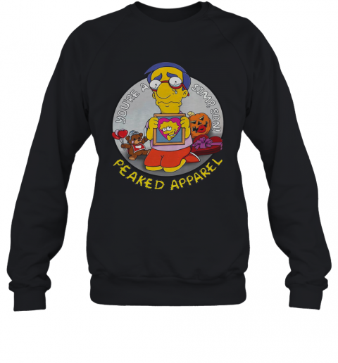 You'Re A Simpson Peaked Apparel T-Shirt Unisex Sweatshirt