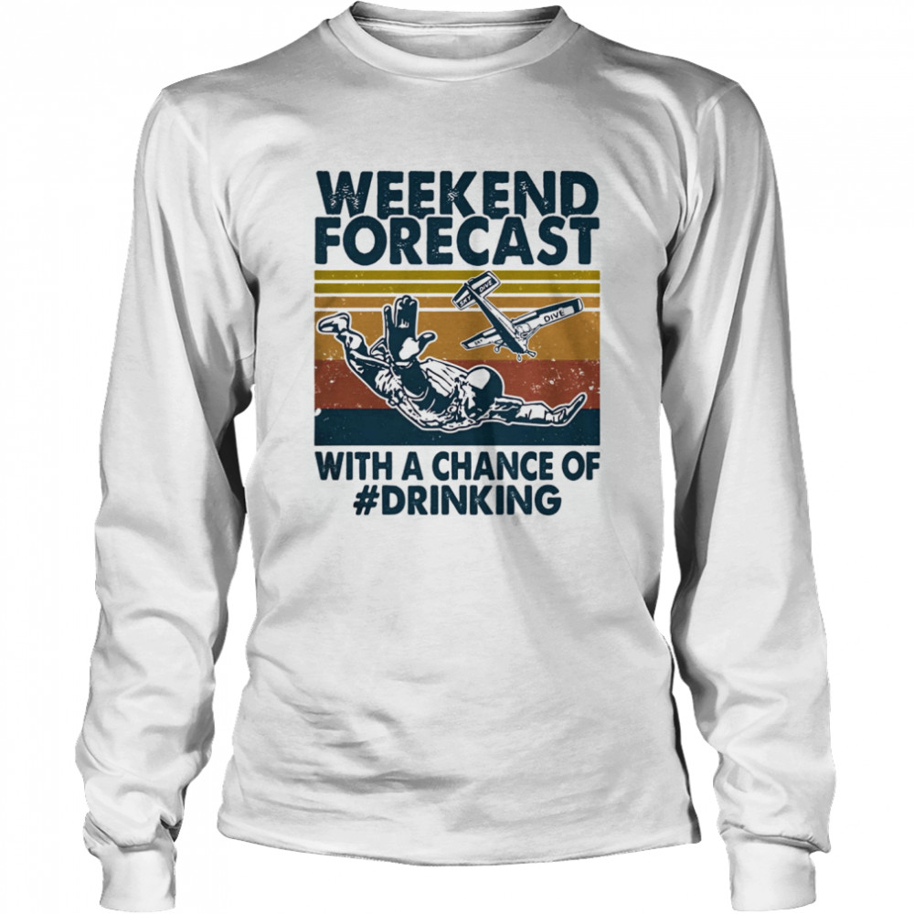 weekend forecast with a chance of drinking man vintage Long Sleeved T-shirt