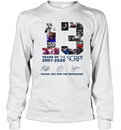 13 Years Of The Script 2007 2020 Thank For The Memories Signatures T-Shirt Long Sleeved T-shirt 