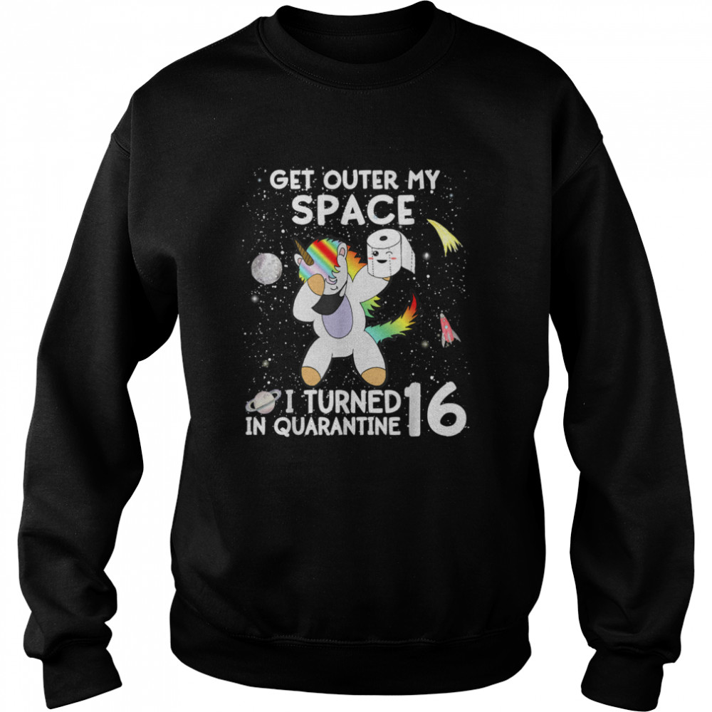 16th Birthday Quarantine Meme Dabbing Unicorn Quote Unisex Sweatshirt