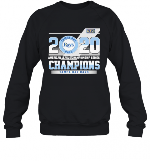 2020 American League Championship Series Champions Tampa Bay Rays T-Shirt Unisex Sweatshirt