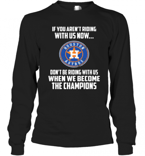 2020 MLB Houston Astros Baseball We Become The Champions T-Shirt Long Sleeved T-shirt 