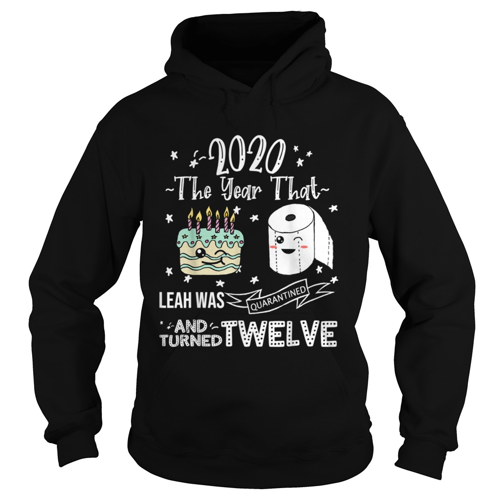 2020 The Year that Leah Quarantine Cake Quote Hoodie