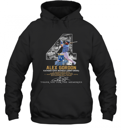 4 Alex Gordon Kansas City Royals 2007 2020 Thank For The Memories Signature T-Shirt Unisex Hoodie