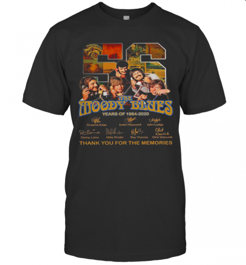 56 The Moody Blues Years Of 1964 – 2020 Thank You For The Memories Signature T-Shirt