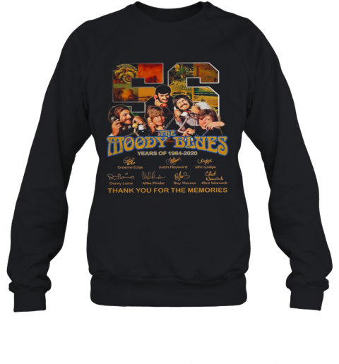 56 The Moody Blues Years Of 1964 – 2020 Thank You For The Memories Signature T-Shirt Unisex Sweatshirt